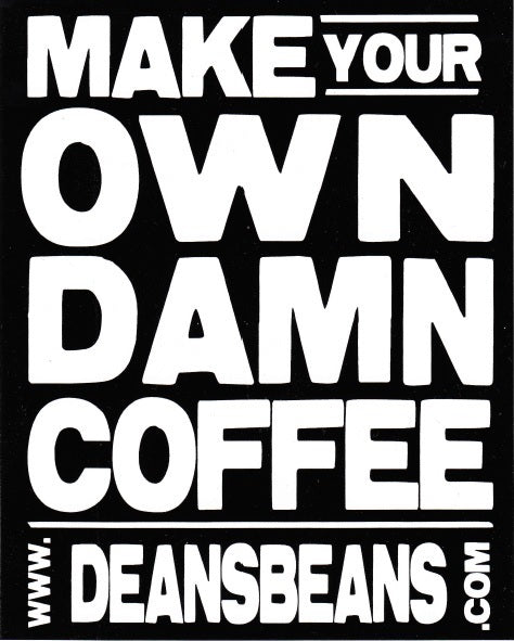 a black rectangular sticker with white lettering that reads "make your own damn coffee"