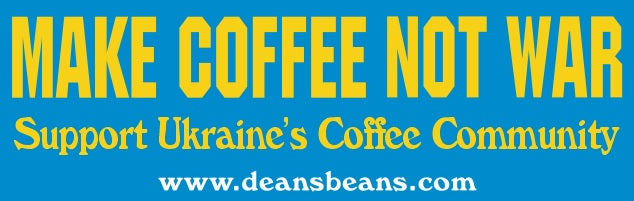 A bumper sticker that reads "Make Coffee Not War: support Ukraine's Coffee Community"